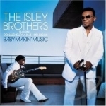 Baby Makin&#039; Music by Isley Brothers / Isley Brothers