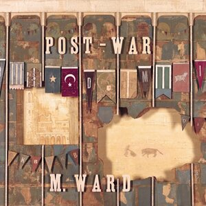 Post-War by M Ward