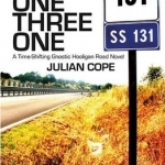 One Three One: A Time-Shifting Gnostic Hooligan Road Novel