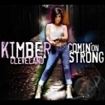 Comin&#039; on Strong by Kimber Cleveland