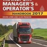 Lowe&#039;s Transport Manager&#039;s and Operator&#039;s Handbook 2017