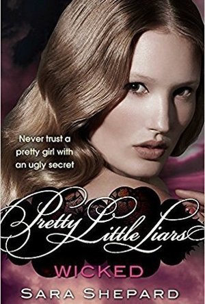 Wicked (Pretty Little Liars, #5)