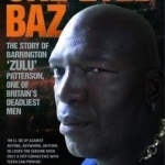 One-eyed Baz: Barrington &#039;Zulu&#039; Patterson, One of Britain&#039;s Deadliest Men