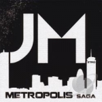 Metropolis Saga by J Metro