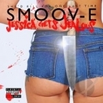 Jessica Gets Jealous by Smoove