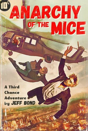 Anarchy of the Mice (Third Chance Enterprises #1)