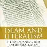 Islam and Literalism: Literal Meaning and Interpretation in Islamic Legal Theory