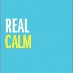 Real Calm: Handle Stress and Take Back Control