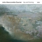Up and Coming by John Abercrombie / John Abercrombie Quartet