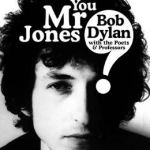 Do You Mr Jones?: Bob Dylan with the Poets and Professors