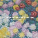 Painting the Modern Garden: Monet to Matisse