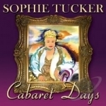 Cabaret Days by Sophie Tucker