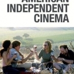 American Independent Cinema: Second Edition