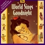 World Sings Goodnight by / World Sings Goodnight
