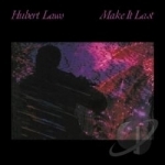 Make It Last by Hubert Laws
