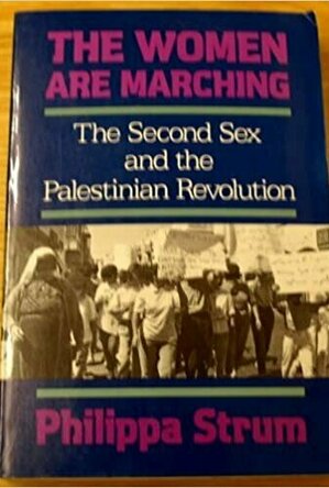 The Women are Marching: Second Sex and the Palestinian Revolution