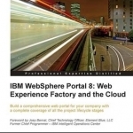 IBM Websphere Portal 8: Web Experience Factory and the Cloud