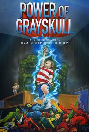  Power of Grayskull: The Definitive History of He-Man and the Masters of the Universe (2017)