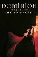 Dominion: Prequel to the Exorcist (2005)