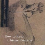 How to Read Chinese Paintings