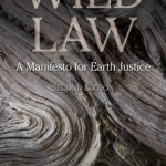 Wild Law: A Manifesto for Earth Justice