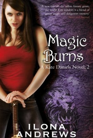 Magic Burns (Kate Daniels, #2)