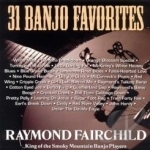 31 Banjo Favorites, Vol. 1 by Raymond Fairchild