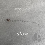 Slow by Ottmar Liebert