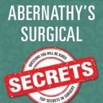 Abernathy&#039;s Surgical Secrets