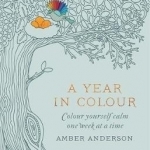 A Year in Colour: A Drawing a Week to Colour Yourself Calm