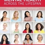 Women&#039;s Mental Health Across the Lifespan: Challenges, Vulnerabilities, and Strengths