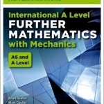 International A Level Further Mathematics for Oxford International AQA Examinations: With Mechanics