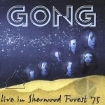 Live in Sherwood Forest &#039;75 by Gong