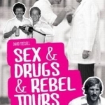 Sex &amp; Drugs &amp; Rebel Tours: The England Cricket Team in the 1980s