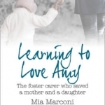 Harpertrue Life - A Short Read: Learning to Love Amy: The Foster Carer Who Saved a Mother and a Daughter
