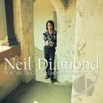 Play Me: The Complete Uni Studio Recordings...Plus! by Neil Diamond