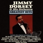 Greatest Hits by Jimmy Dorsey