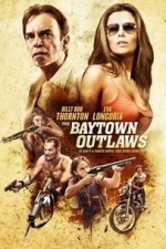 The Baytown Outlaws (2013)