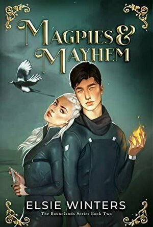 Magpies &amp; Mayhem (The Boundlands #2)