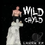 Laugh by Wild Chyld