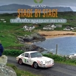 Ireland Stage by Stage: The Rally Roads of Ireland