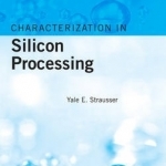 Characterization in Silicon Processing