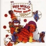 Blow for Me, a Toot to You by Fred Wesley / Fred Wesley &amp; The Horny Horns