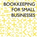Bookkeeping for Small Businesses: Teach Yourself: Simple Steps to Becoming a Confident Bookkeeper