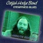 Eyewitness Blues by Bob &quot;Catfish&quot; Hodge Band