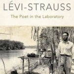 Claude Levi-Strauss: The Poet in the Laboratory