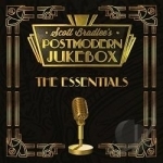 Postmodern Jukebox: The Essentials by Scott Bradlee / Scott Bradlee&#039;s Postmodern Jukebox