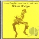 Natural Boogie by Hound Dog Taylor &amp; the Houserockers