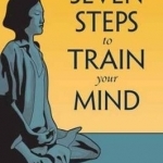 Seven Steps to Train Your Mind