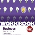 AQA A-Level Business Workbook 1: Topics 1.1-1.3